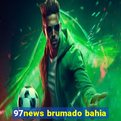 97news brumado bahia